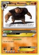 Grug Moment