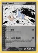 dead Yukko!