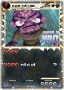 super evil kaos