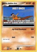 yabba dabba doo