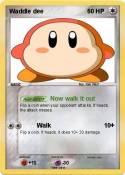 Waddle dee