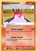 BIGGER CHUNGUS