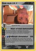 Dusk dude LVL X