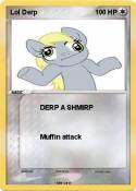 Lol Derp