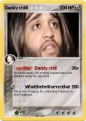 Daddy chilll