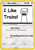 I like trains.