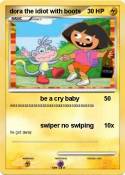 dora the idiot