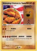 Annoying Chicken is Tasty Annoying