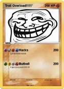 Troll Overload!!!!!!' Troll