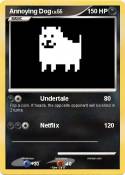 Annoying Dog