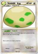 TRAINER Egg