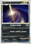 MEGA BLACK HOLE MEGA BLACK HOLE