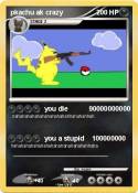 pkachu ak crazy