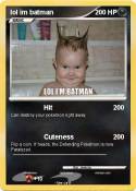 lol im batman