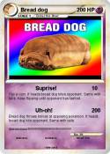 Bread dog