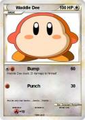 Waddle Dee