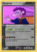 I'm not stu