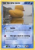 THE TEH EPIK DUCK THE TEH EPIK