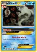 Stupid Stupid