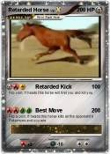 Retarded Horse