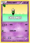 CHOLA MAIS