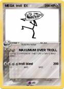 MEGA troll EX