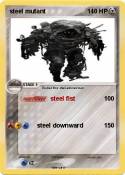 steel mutant