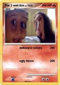 The 2 weirdos