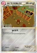 GO TO ROBLOX! GO TO ROBLOX!
