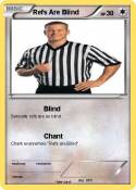 Refs Are Blind Refs Are Blind