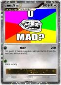 u mad?