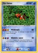Fire fishes