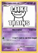 I like trains