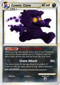 Cosmic Clone Cosmic Clone