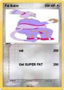 Fat Balze