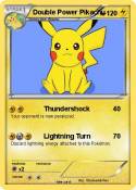 Double Power Pikachu Double Power