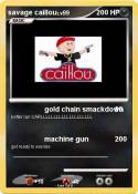 savage caillou