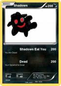 Shadows Shadows