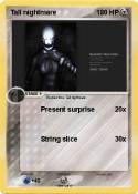 Tall nightmare