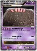 muddy hand