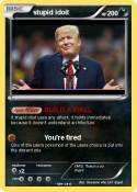 stupid idoit