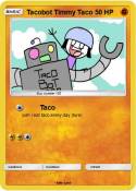 Tacobot Timmy