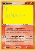 Me Xingou!