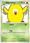 derpy chicken