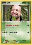 GRAS MAN
