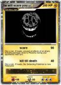 he will scare