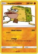 stupidest meme
