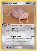Some, ugly