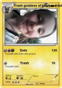 Trash goddess