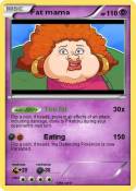 Fat mama